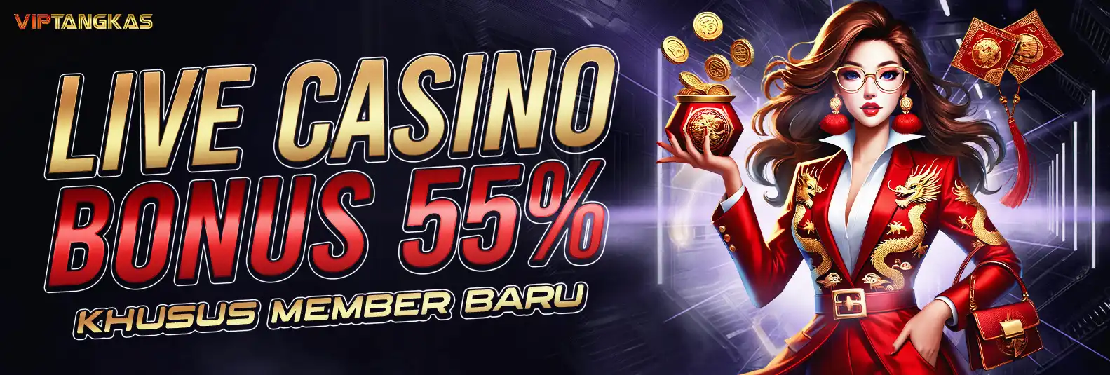 BONUS MEMBER BARU 55% LIVE CASINO